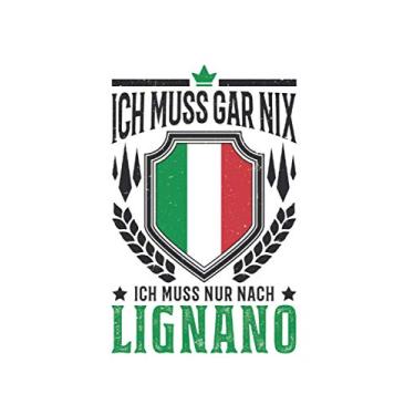 Imagem de Lignano Reise Notizbuch: Ich muss gar nix Ich muss nur nach Lignano Reise / 6x9 Zoll / 120 linierte Seiten Seiten