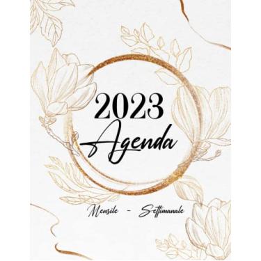 Imagem de 2023 Agenda - Mensile - Settimanale: Planner mensile/settimanale 2023 | gennaio 2023 - dicembre 2023 | 12 mesi con ferie | Agenda Calendario Organizzatore