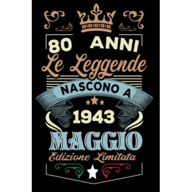 Imagem de Le leggende nascono a Maggio 1943: Taccuino - Diario| Regalo di compleanno Maggio 80 per uomini donne ragazze ragazzi Compleanno 1943 Personalizzato
