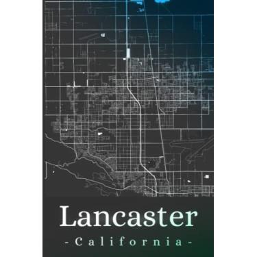 Imagem de Lancaster California: Your city, your region, your home! | Composition Notebook 6x9 blank 120 pages