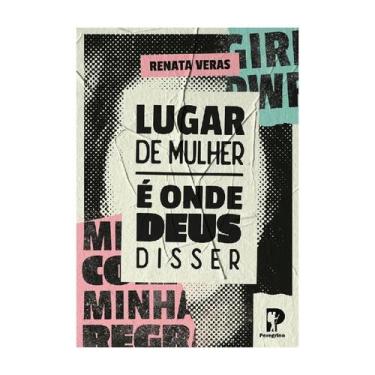 Imagem de Livro Lugar de Mulher é Onde Deus Disser - Editora peregrino