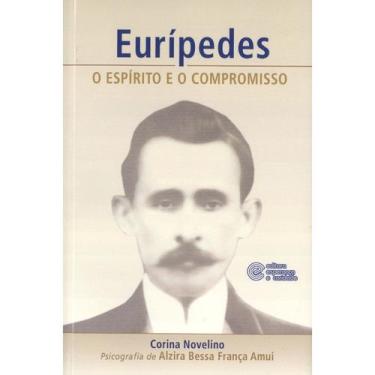 Imagem de Eurípedes o Espírito e o Compromisso - ESPERANCA E CARIDADE