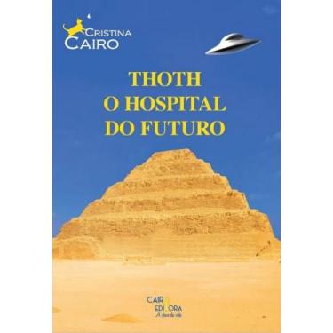 Imagem de Thoth o hospital do futuro - CAIRO EDITORA, 3