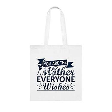 Imagem de You Are The Mother one Wishes Tote bag, para mãe, bolsa de ombro para mãe, bolsas reutilizáveis para mãe, presente para mãe da filha favorita, filho e filhos, Branco