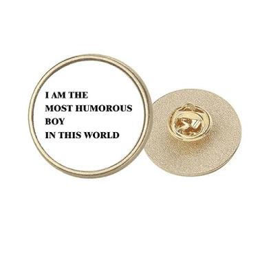 Imagem de I Am The Humorous Boy Art Deco Fashion Round Metal Golden Pin Broche Clip, Medium, não aplicar