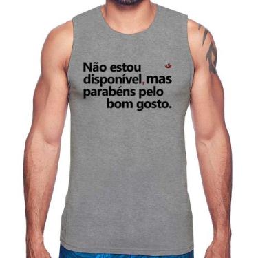 Imagem de Regata Não estou disponível, mas parabéns pelo bom gosto - Foca na Mod