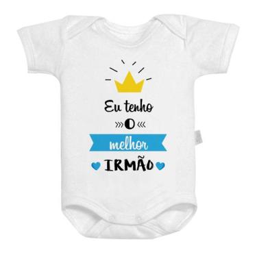 Imagem de Body Baby Bebê Branco Roupinha Eu Tenho O Melhor Irmão - GMH Prod. Ser