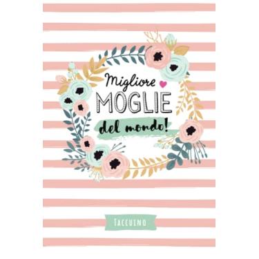 Imagem de Migliore Moglie del mondo: Quaderno appunti (A5) | Regalo per la Moglie | Regali di Compleanno, Anniversario Matrimonio o Natale