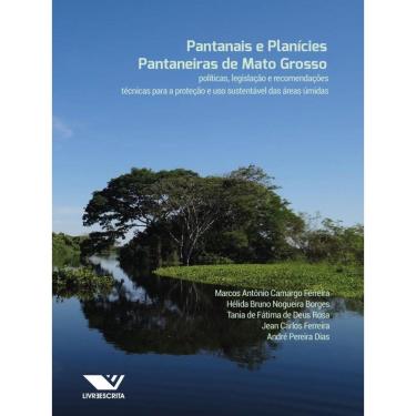 Imagem de Pantanais E Planícies Pantaneiras De Mato Grosso: Políticas, Legislação E Recomendações Técnicas Par