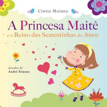Imagem de A Princesa Maitê E O Reino Das Sementinhas Do Amor