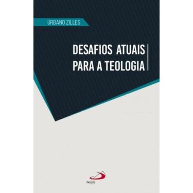 Imagem de Desafios atuais para a teologia - PAULUS
