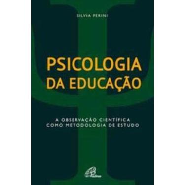 Imagem de Psicologia Da Educação - a Observação Científica Como Metodologia De Estudo