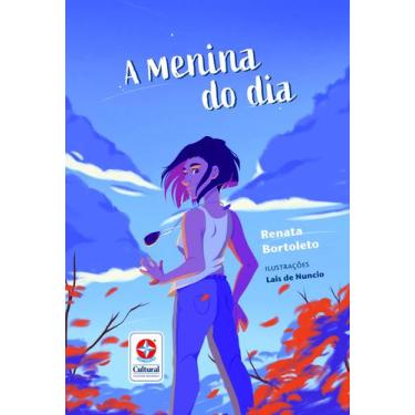 Imagem de Livro - A menina do dia - Identidade, Crescimento e Amizade - Uma nove