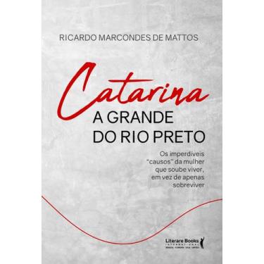 Imagem de Livro - Catarina a grande do Rio Preto