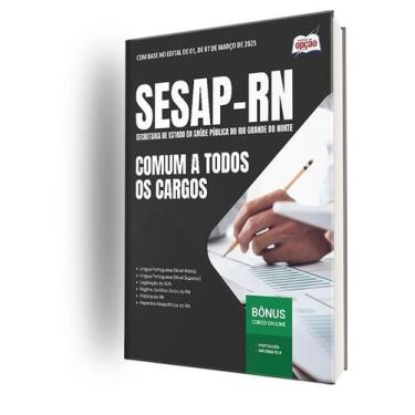Imagem de Apostila SESAP-RN - Comum a Todos os Cargos - Apostilas Opção