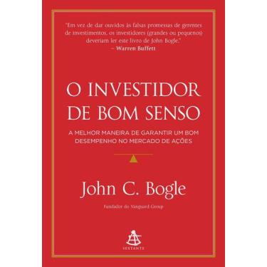 Imagem de O Investidor De Bom Senso - John C. Bogle Editora Sextante