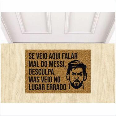 Imagem de Tapete Capacho Se Veio Falar Mal Do Messi, Medida Porta Para Sala, Quarto, Banheiro.