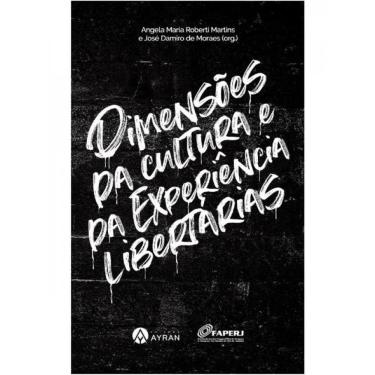 Imagem de Dimensões Da Cultura E Da Experiência Libertárias