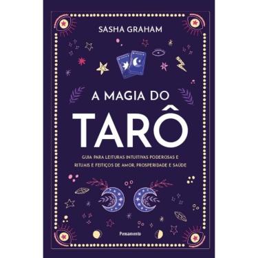 Imagem de A Magia Do Tarô: Guia Para Leituras Intuitivas Poderosas E Rituais E Feitiços De Amor, Prosperidade E Saúde