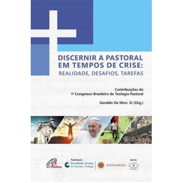 Imagem de Livro - Discernir a pastoral em tempos de crise: realidade, desafios, 
