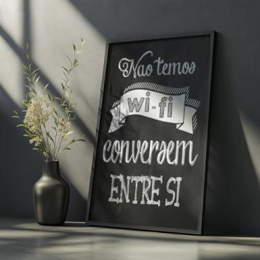 Imagem de Quadro Decorativo Sem Wi-Fi Com Moldura Frase Divertida Criativa Tipografia Quadro Lousa Preto Parede Cozinha Sala Convivência