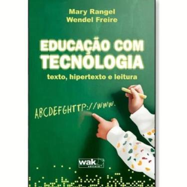 Imagem de Livro Educação Com Tecnologia - Texto, Hipertexto E Leitura - Wak Edit