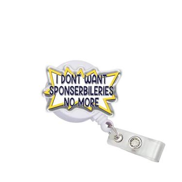 Imagem de OKOMCM I Don't Want Sponserbileries No More Carretel retrátil para crachá, enfermeira de saúde tamanho 5 cm clipe de cinto acrílico para crachá de identificação, cordão engraçado, acessórios presentes