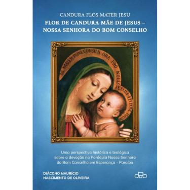 Imagem de Candura flos mater jesu - flor de candura mãe de jesus – Nossa Senhora do Bom Conselho