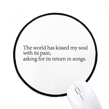 Imagem de Poesia Quote World Kissed My Soul Mouse Pad Desktop Office Tapete Redondo para Computador