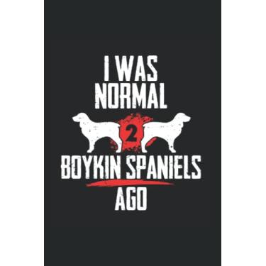 Imagem de I was normal 2 boykin spaniels ago: Caderno pautado diário de cães ideia de presente cachorro