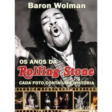 Imagem de Os Anos Da Rolling Stones - Cada Foto Conta Uma Historia