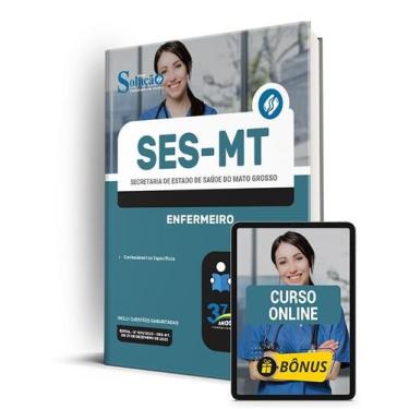 Imagem de Apostila SES-MT 2024 - Enfermeiro - Editora Solução