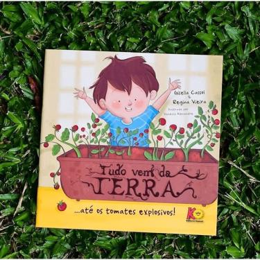Imagem de Tudo Vem Da Terra...Até Os Tomates Explosivos - Gisella Cassol