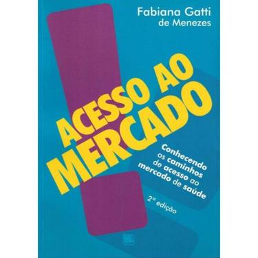 Imagem de Acesso Ao Mercado - Conhecendo Os Caminhos De Acesso Ao Mercado De Saude