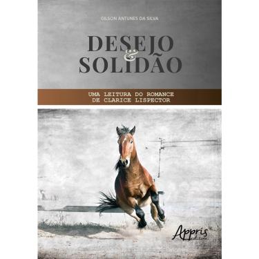 Imagem de Livro - Desejo e solidão: uma leitura do romance de Clarice Lispector