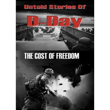Imagem de Untold Secrets of D Day - The cost of Freedom
