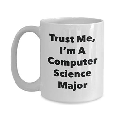Imagem de Trust Me, I'm A Computer Science Major Caneca - Caneca de café divertida - Lindas ideias de presentes de formatura para amigos e colegas de classe (425 g)