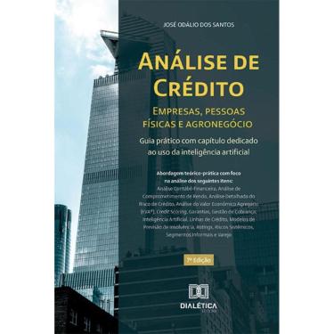 Imagem de Análise de crédito – empresas, pessoas físicas e agronegócio: guia prático com capítulo dedicado ao uso da inteligência artificial