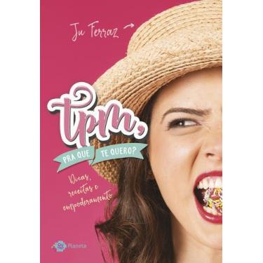 Imagem de Livro - TPM pra que te quero?