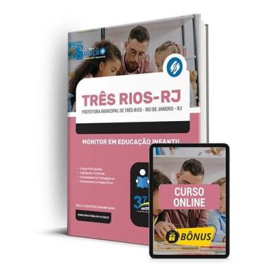 Imagem de Apostila Prefeitura de Três Rios - RJ 2024 Monitor em Educação Infanti