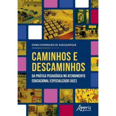 Imagem de Livro - Caminhos e Descaminhos da Prática Pedagógica no Atendimento Ed
