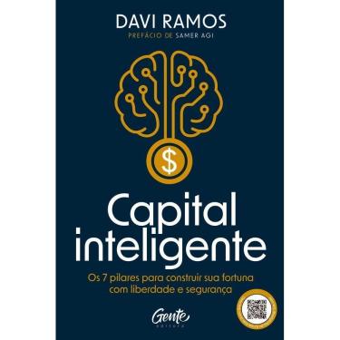 Imagem de Capital Inteligente - Os 7 Pilares Para Construir Sua Fortuna Com Liberdade E Segurança