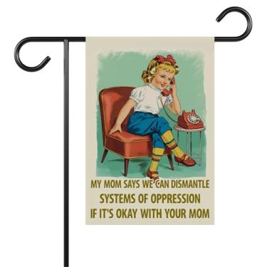 Imagem de My Mon Says We Can Dismantle Systems Of Oppression Bandeira de jardim - Bandeira de quintal para democratas ativistas sociais - Boas ideias decoração ao ar livre e terraços de jardim - Banner de