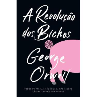 Imagem de Livro - A revolução dos bichos - Editora Arqueiro