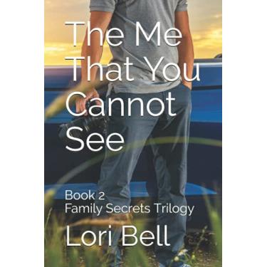Imagem de The Me That You Cannot See: Book 2 Family Secrets Trilogy