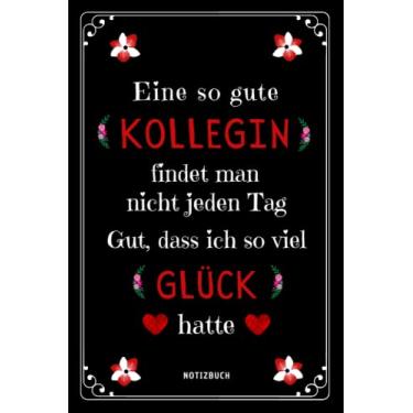Imagem de Eine so gute kollegin findet man nicht jeden tag: Geschenk kollegen | Perfekt für Notizen, Zum Aufschreiben Von Gedanken, Zielen, Als Tagebuch oder Agenda | Notizbuch A5