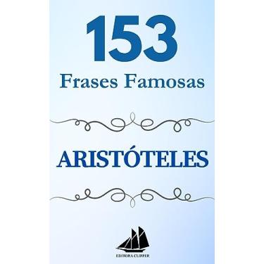 Imagem de 153 Frases Famosas ARISTÓTELES