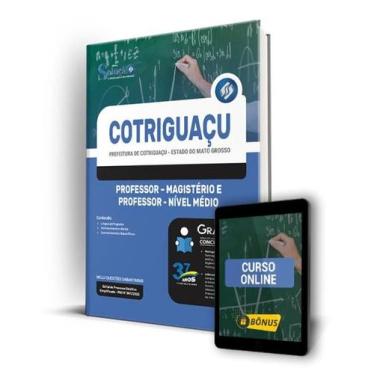 Imagem de Apostila Prefeitura de Cotriguaçu - MT - Professor - Magistério e Prof
