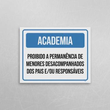 Imagem de Placa Acm Academia Proibido Menores Desacompanhados 18X23 - Sinalizo