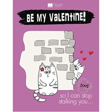 Imagem de Be My Valentine: Farting cat. So I can stop stalking you. Funny gift idea with hearts.